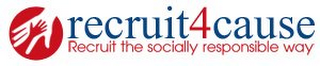 RECRUIT4CAUSE RECRUIT THE SOCIALLY RESPONSIBLE WAY