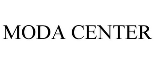 MODA CENTER