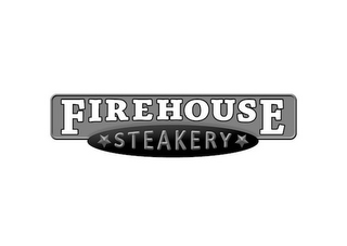 FIREHOUSE STEAKERY