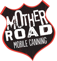 MOTHER ROAD MOBILE CANNING