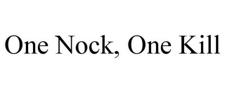 ONE NOCK, ONE KILL