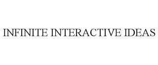 INFINITE INTERACTIVE IDEAS