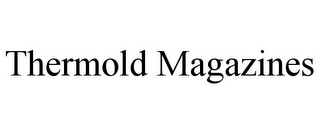 THERMOLD MAGAZINES