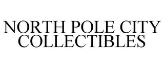 NORTH POLE CITY COLLECTIBLES