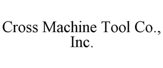 CROSS MACHINE TOOL CO., INC.