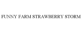 FUNNY FARM STRAWBERRY STORM