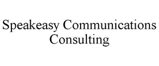 SPEAKEASY COMMUNICATIONS CONSULTING