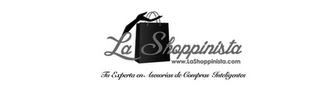 LA SHOPPINISTA WWW. LASHOPPINISTA.COM TU EXPERTA EN ASESORÍAS DE COMPRAS INTELIGENTES