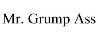 MR. GRUMP ASS