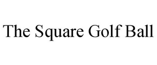 THE SQUARE GOLF BALL