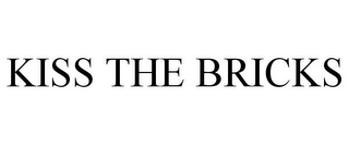 KISS THE BRICKS