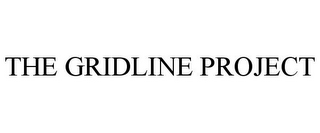 THE GRIDLINE PROJECT