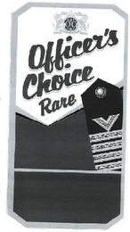 OFFICER'S CHOICE RARE