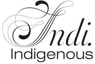 INDI. INDIGENOUS