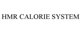 HMR CALORIE SYSTEM