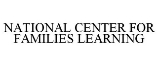 NATIONAL CENTER FOR FAMILIES LEARNING