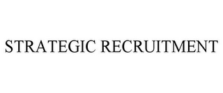 STRATEGIC RECRUITMENT