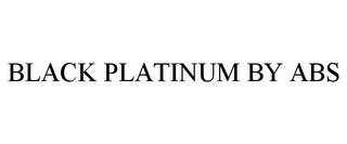 BLACK PLATINUM BY ABS