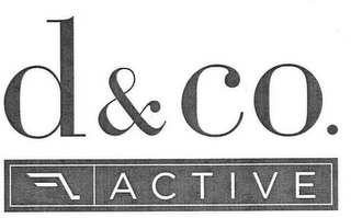 D&CO. ACTIVE