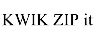 KWIK ZIP IT