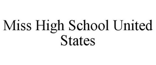 MISS HIGH SCHOOL UNITED STATES