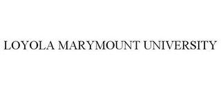 LOYOLA MARYMOUNT UNIVERSITY