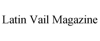 LATIN VAIL MAGAZINE