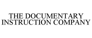 THE DOCUMENTARY INSTRUCTION COMPANY