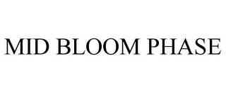 MID BLOOM PHASE