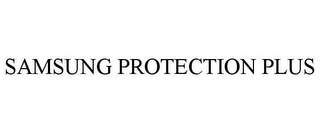 SAMSUNG PROTECTION PLUS