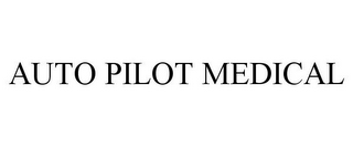 AUTO PILOT MEDICAL