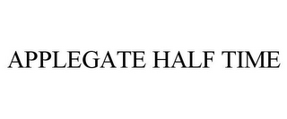 APPLEGATE HALF TIME