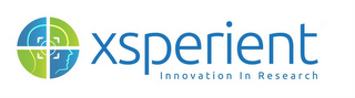 XSPERIENT INNOVATION IN RESEARCH