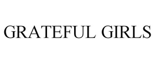 GRATEFUL GIRLS
