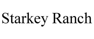 STARKEY RANCH