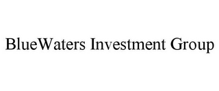 BLUEWATERS INVESTMENT GROUP