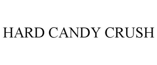 HARD CANDY CRUSH