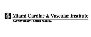 MIAMI CARDIAC & VASCULAR INSTITUTE BAPTIST HEALTH SOUTH FLORIDA