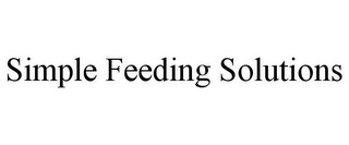 SIMPLE FEEDING SOLUTIONS