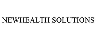 NEWHEALTH SOLUTIONS