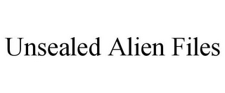 UNSEALED ALIEN FILES