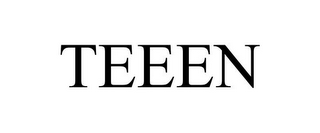 TEEEN