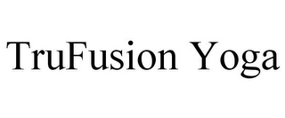 TRUFUSION YOGA