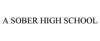 A SOBER HIGH SCHOOL