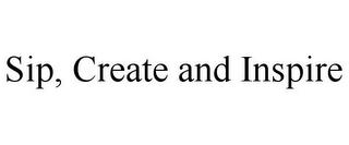 SIP, CREATE AND INSPIRE