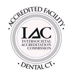 IAC INTERSOCIETAL ACCREDITATION COMMISSION ·ACCREDITED FACILITY· · DENTAL CT ·