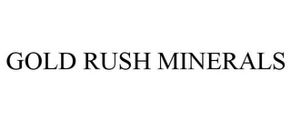 GOLD RUSH MINERALS