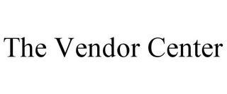 THE VENDOR CENTER