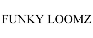 FUNKY LOOMZ