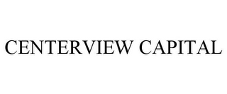 CENTERVIEW CAPITAL